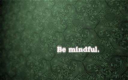 Be mindful text with green background, abstract, motivational, HD wallpaper