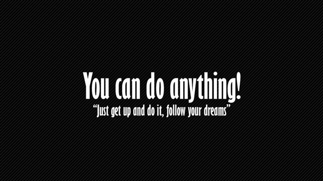 you can do anything text, dreams, motivational message, HD wallpaper