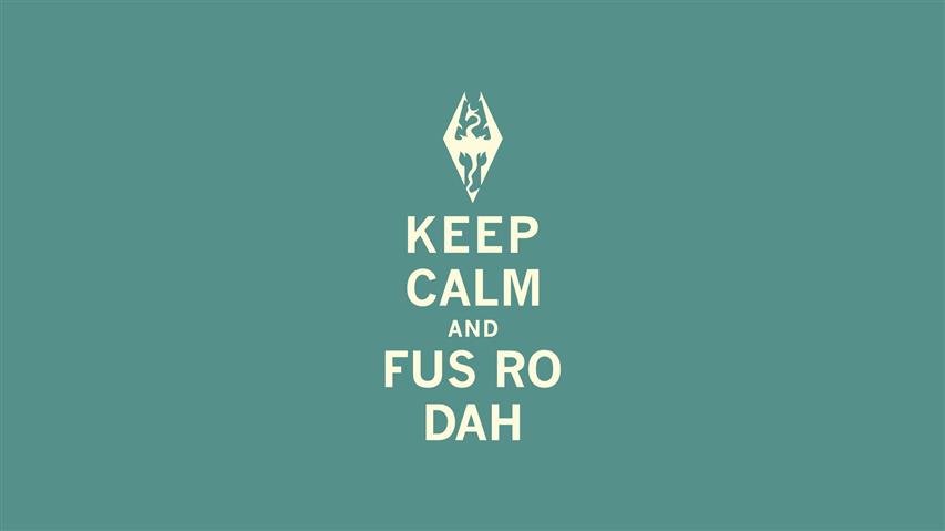 keep calm and fus ro dah text, The Elder Scrolls V: Skyrim, Keep Calm and..., HD wallpaper
