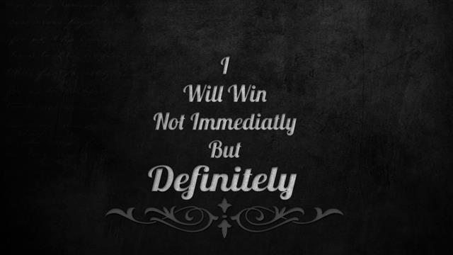 I will win, i will win not immediately but definitely, typography, HD wallpaper